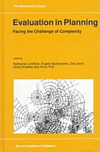 Evaluation in Planning: Facing the Challenge of Complexity (Hardcover, 1998)