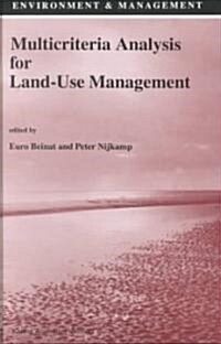 Multicriteria Analysis for Land-Use Management (Hardcover)