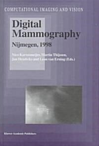 Digital Mammography: Nijmegen, 1998 (Hardcover, 1998)