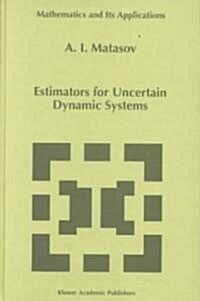 Estimators for Uncertain Dynamic Systems (Hardcover)
