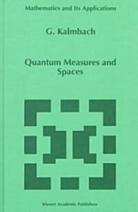 Quantum Measures and Spaces (Hardcover)