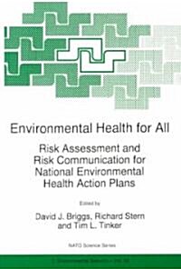 Environmental Health for All: Risk Assessment and Risk Communication for National Environmental Health Action Plans (Paperback, Softcover Repri)