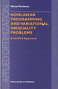 Nonlinear Programming and Variational Inequality Problems: A Unified Approach (Hardcover, 1999)