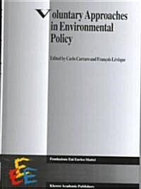 Voluntary Approaches in Environmental Policy (Hardcover, 1999)