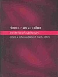 Ricoeur as Another: The Ethics of Subjectivity (Hardcover)