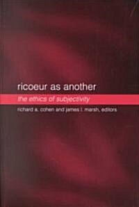 Ricoeur as Another: The Ethics of Subjectivity (Paperback)