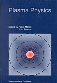 Plasma Physics: Proceedings of the 1997 Latin American Workshop (VII Lawpp 1997), Held in Caracas, Venezuela, January 20-31, 1997 (Hardcover)