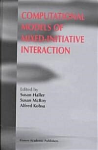 Computational Models of Mixed-Initiative Interaction (Hardcover)