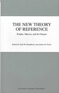 The New Theory of Reference: Kripke, Marcus, and Its Origins (Paperback, Softcover Repri)