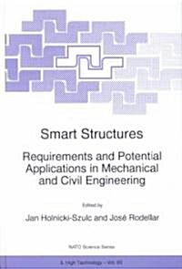 Smart Structures: Requirements and Potential Applications in Mechanical and Civil Engineering (Hardcover, 1999)