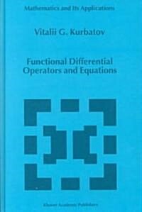 Functional Differential Operators and Equations (Hardcover)