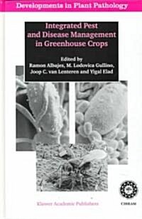 Integrated Pest and Disease Management in Greenhouse Crops (Hardcover, 1999)