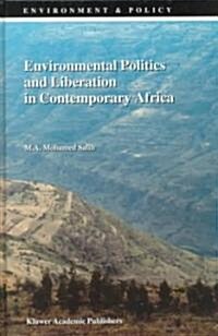 Environmental Politics and Liberation in Contemporary Africa (Hardcover)