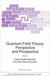 Quantum Field Theory: Perspective and Prospective (Hardcover, 1999)