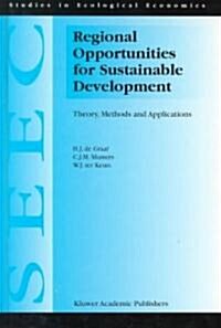 Regional Opportunities for Sustainable Development: Theory, Methods, and Applications (Hardcover, 1999)
