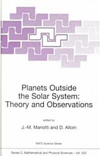 Planets Outside the Solar System: Theory and Observations (Hardcover, 1999)