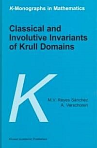 Classical and Involutive Invariants of Krull Domains (Hardcover, 1999)