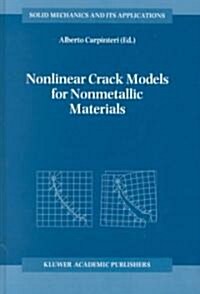 Nonlinear Crack Models for Nonmetallic Materials (Hardcover)