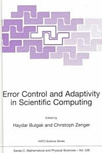 Error Control and Adaptivity in Scientific Computing (Hardcover)