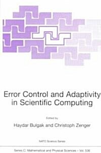 Error Control and Adaptivity in Scientific Computing (Paperback)