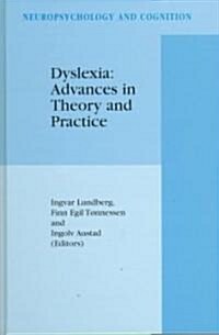 Dyslexia: Advances in Theory and Practice (Hardcover, 1999)