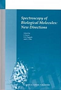 Spectroscopy of Biological Molecules: New Directions: 8th European Conference on the Spectroscopy of Biological Molecules, 29 August-2 September 1999, (Hardcover, 1999)