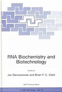 RNA Biochemistry and Biotechnology (Hardcover, 1999)
