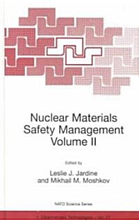 Nuclear Materials Safety Management Volume II (Hardcover, 1999)