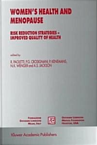 Womens Health and Menopause: Risk Reduction Strategies -- Improved Quality of Health (Hardcover, 1999)