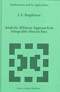 Analytic-Bilinear Approach to Integrable Hierarchies (Hardcover)