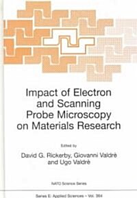 Impact of Electron and Scanning Probe Microscopy on Materials Research (Hardcover)
