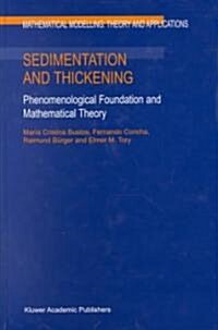 Sedimentation and Thickening: Phenomenological Foundation and Mathematical Theory (Hardcover, 1999)