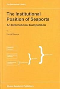 The Institutional Position of Seaports: An International Comparison (Hardcover, 1999)
