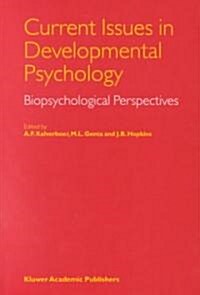 Current Issues in Developmental Psychology: Biopsychological Perspectives (Paperback, Softcover Repri)