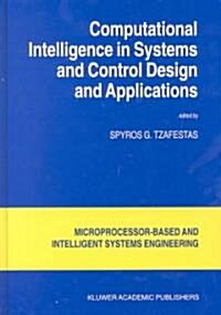 Computational Intelligence in Systems and Control Design and Applications (Hardcover)