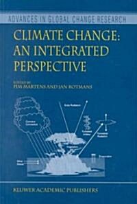 Climate Change: An Integrated Perspective (Hardcover, 1999)