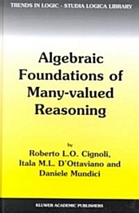 Algebraic Foundations of Many-Valued Reasoning (Hardcover)