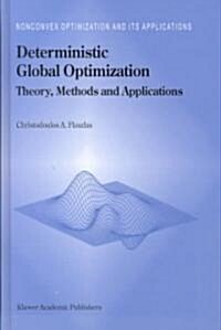 Deterministic Global Optimization: Theory, Methods and Applications (Hardcover, 1999)