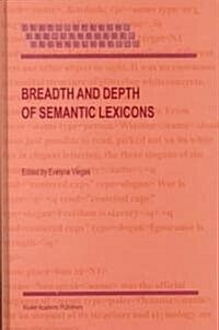 Breadth and Depth of Semantic Lexicons (Hardcover, 1999)
