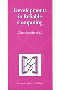 Developments in Reliable Computing (Hardcover, 1999)
