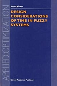 Design Considerations of Time in Fuzzy Systems (Hardcover)