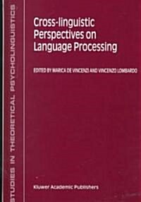 Cross-Linguistic Perspectives on Language Processing (Hardcover)