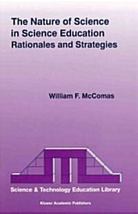 The Nature of Science in Science Education: Rationales and Strategies (Paperback, 1998)