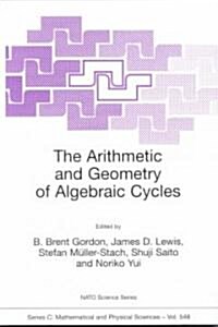 The Arithmetic and Geometry of Algebraic Cycles (Paperback)