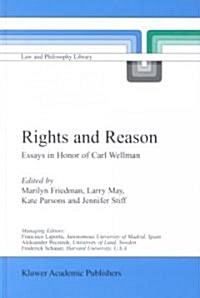 Rights and Reason: Essays in Honor of Carl Wellman (Hardcover, 2000)