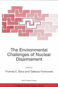 The Environmental Challenges of Nuclear Disarmament (Paperback)