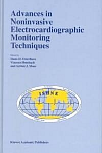 Advances in Noninvasive Electrocardiographic Monitoring Techniques (Hardcover)