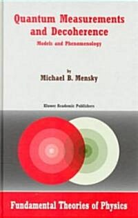 Quantum Measurements and Decoherence: Models and Phenomenology (Hardcover, 2000)
