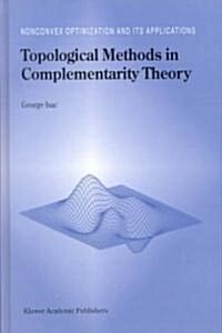Topological Methods in Complementarity Theory (Hardcover)
