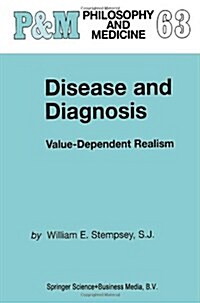 Disease and Diagnosis: Value-Dependent Realism (Paperback, Softcover Repri)